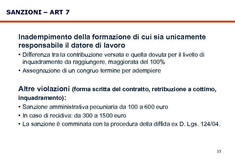 SANZIONI – ART 7 Inadempimento della formazione di cui sia unicamente responsabile il datore