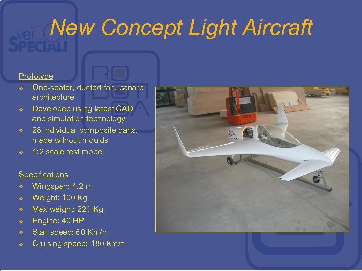 New Concept Light Aircraft Prototype v One-seater, ducted fan, canard architecture v Developed using