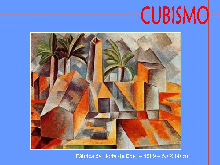 Fábrica da Horta de Ebro – 1909 – 53 X 60 cm 