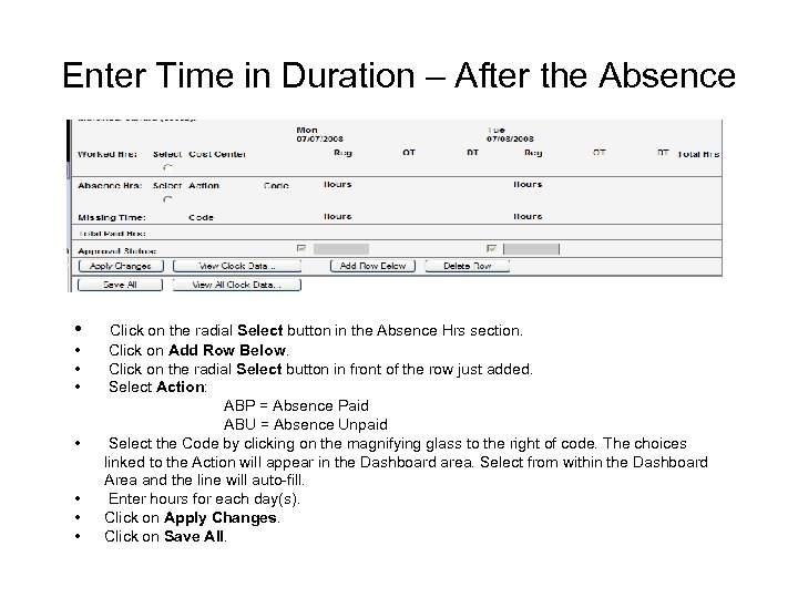 Enter Time in Duration – After the Absence • • Click on the radial