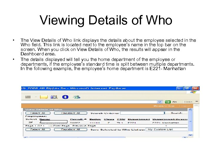 Viewing Details of Who • • The View Details of Who link displays the