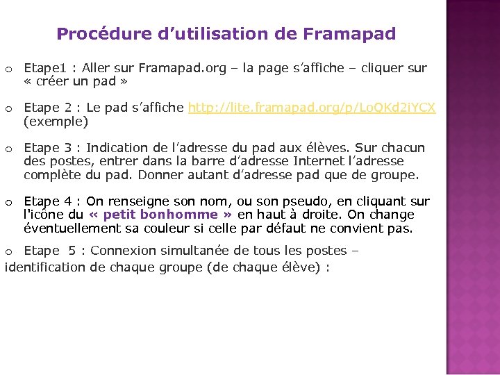  Procédure d’utilisation de Framapad o Etape 1 : Aller sur Framapad. org –