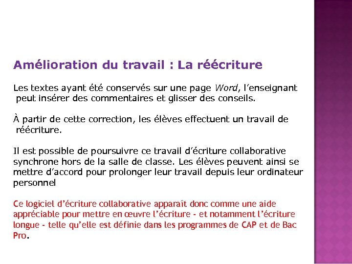 Amélioration du travail : La réécriture Les textes ayant été conservés sur une page