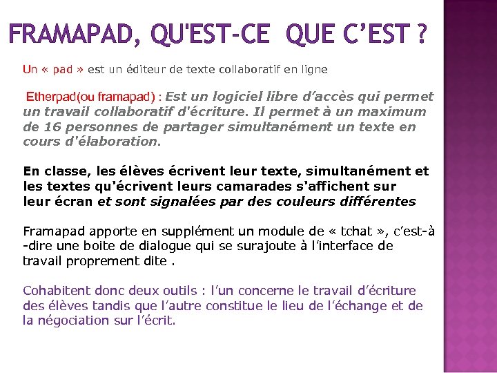 FRAMAPAD, QU'EST-CE QUE C’EST ? Un « pad » est un éditeur de texte
