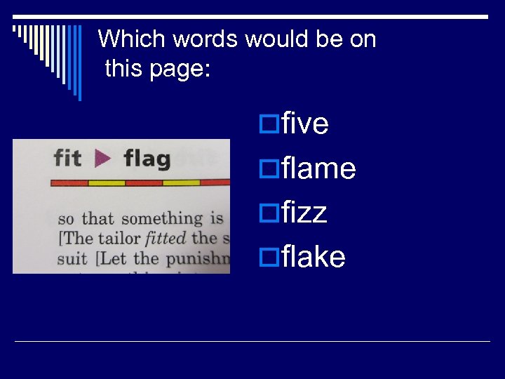 Which words would be on this page: ofive oflame ofizz oflake 