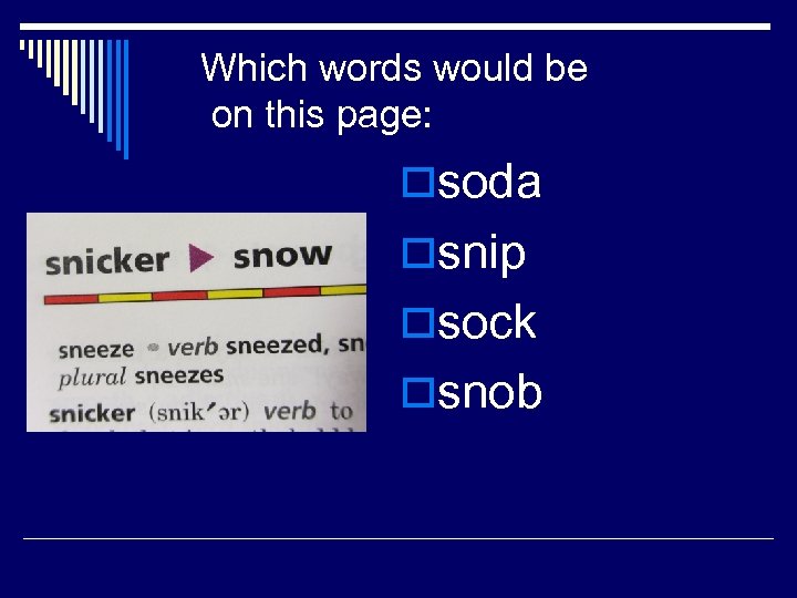 Which words would be on this page: osoda osnip osock osnob 