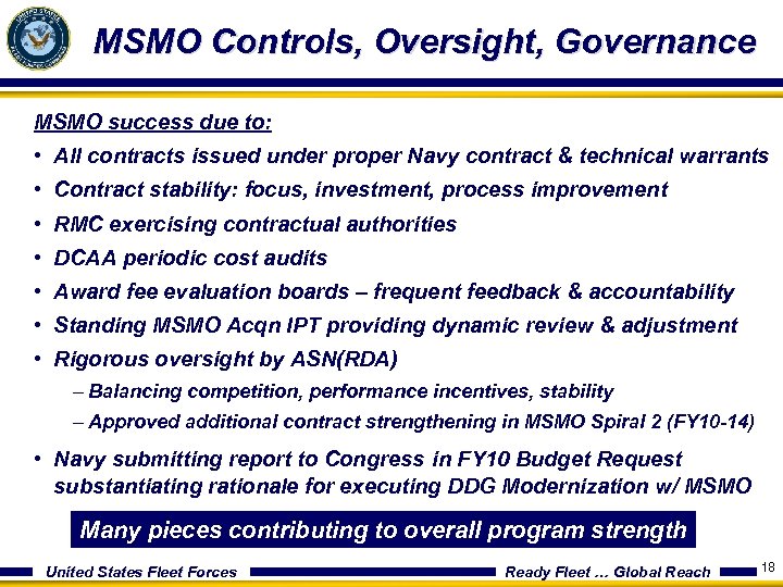 MSMO Controls, Oversight, Governance MSMO success due to: • All contracts issued under proper