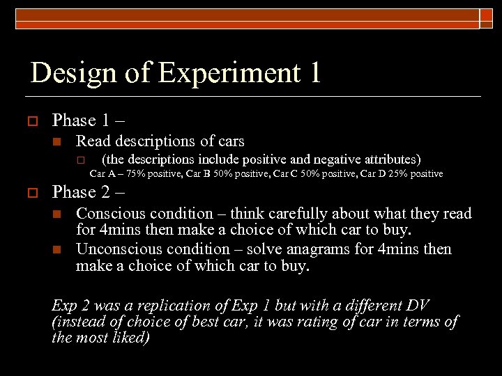 Design of Experiment 1 o Phase 1 – n Read descriptions of cars o