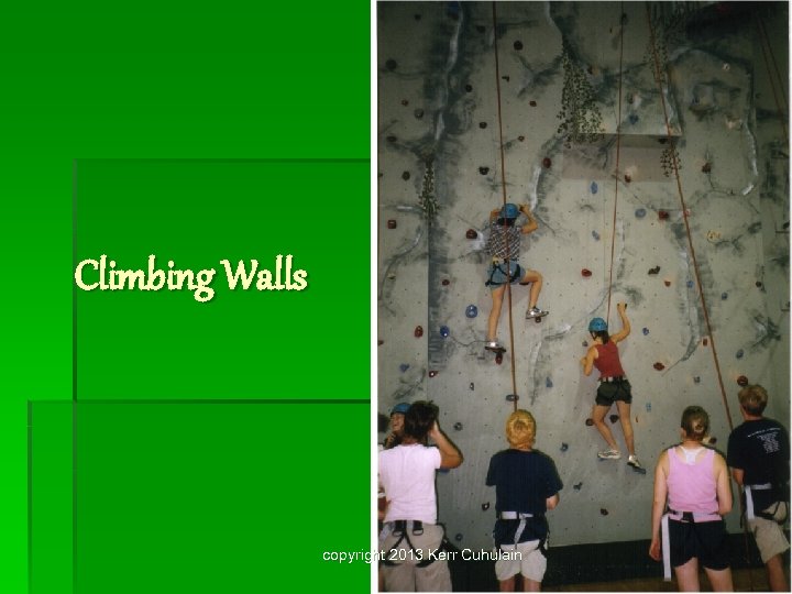 Climbing Walls copyright 2013 Kerr Cuhulain 
