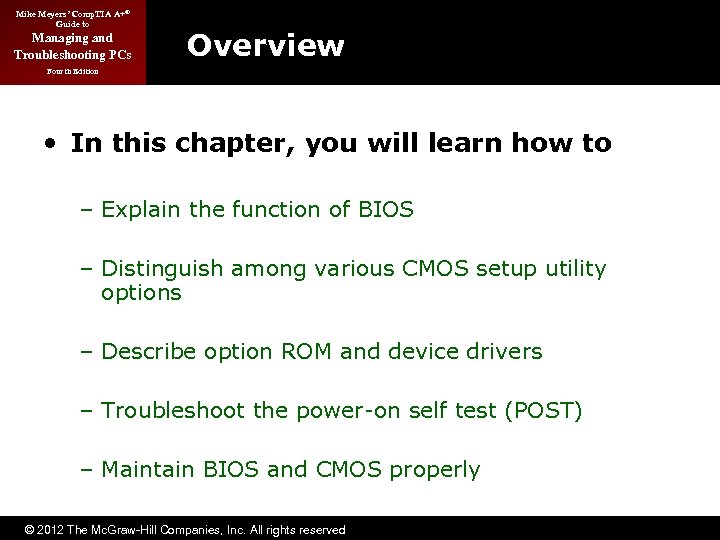 Mike Meyers’ Comp. TIA A+® Guide to Managing and Troubleshooting PCs Overview Fourth Edition