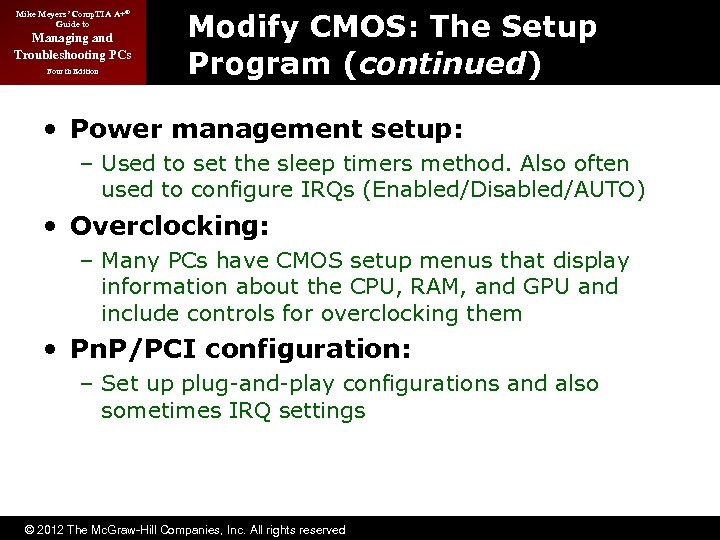 Mike Meyers’ Comp. TIA A+® Guide to Managing and Troubleshooting PCs Fourth Edition Modify