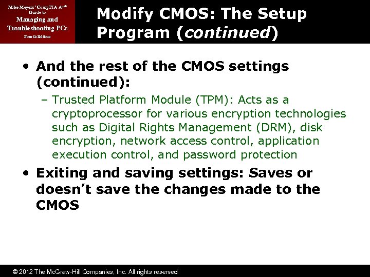 Mike Meyers’ Comp. TIA A+® Guide to Managing and Troubleshooting PCs Fourth Edition Modify