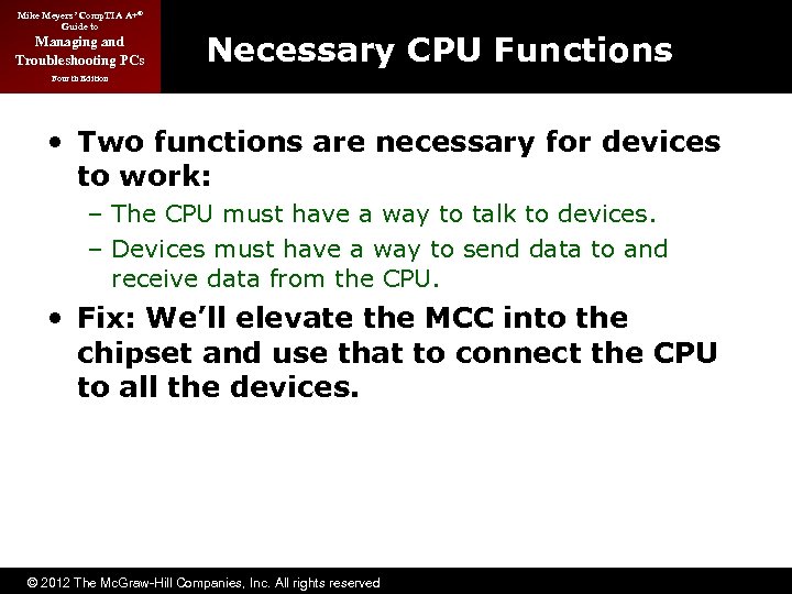 Mike Meyers’ Comp. TIA A+® Guide to Managing and Troubleshooting PCs Necessary CPU Functions