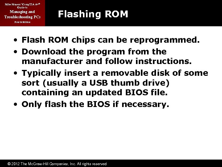 Mike Meyers’ Comp. TIA A+® Guide to Managing and Troubleshooting PCs Flashing ROM Fourth