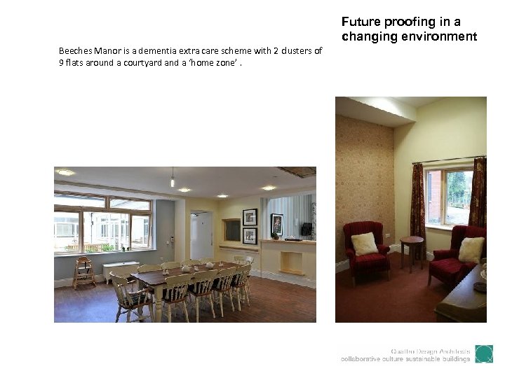 Future proofing in a changing environment Beeches Manor is a dementia extra care scheme