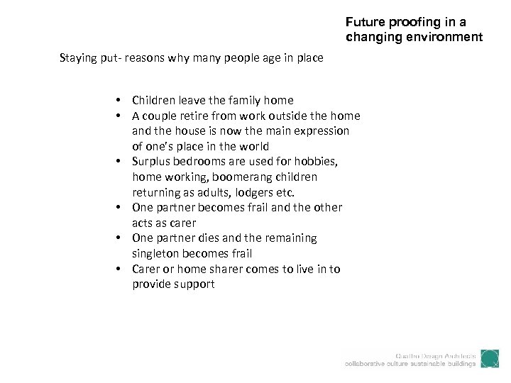 Future proofing in a changing environment Staying put- reasons why many people age in
