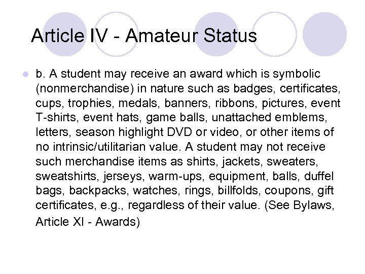 Article IV - Amateur Status l b. A student may receive an award which