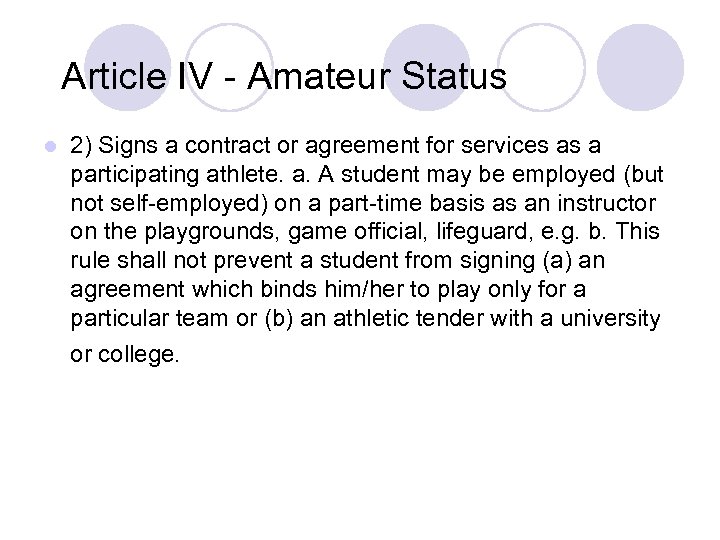 Article IV - Amateur Status l 2) Signs a contract or agreement for services
