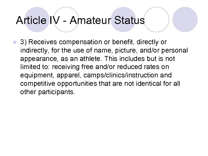 Article IV - Amateur Status l 3) Receives compensation or benefit, directly or indirectly,