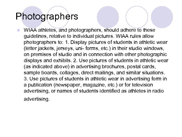 Photographers l WIAA athletes, and photographers, should adhere to these guidelines, relative to individual