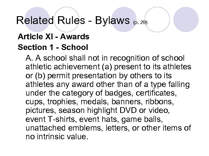 Related Rules - Bylaws (p. 29) Article XI - Awards Section 1 - School