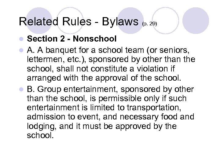 Related Rules - Bylaws (p. 29) Section 2 - Nonschool l A. A banquet