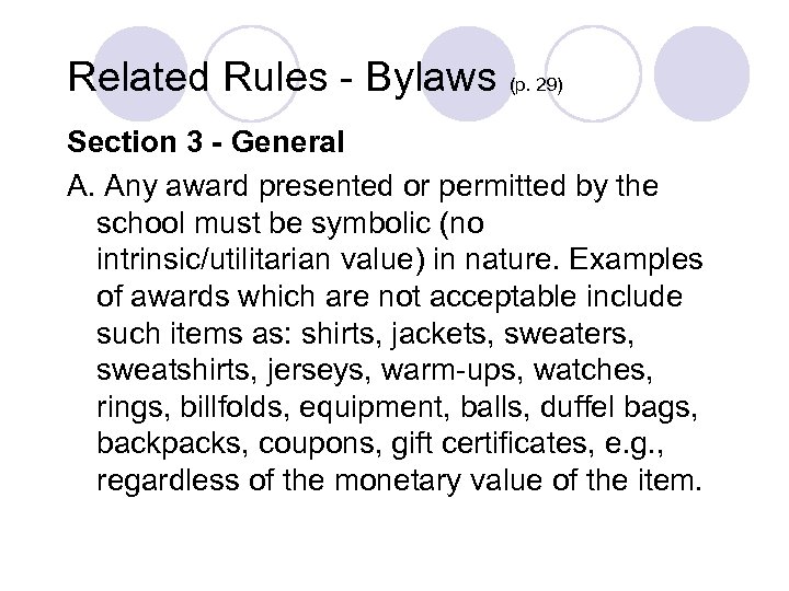 Related Rules - Bylaws (p. 29) Section 3 - General A. Any award presented