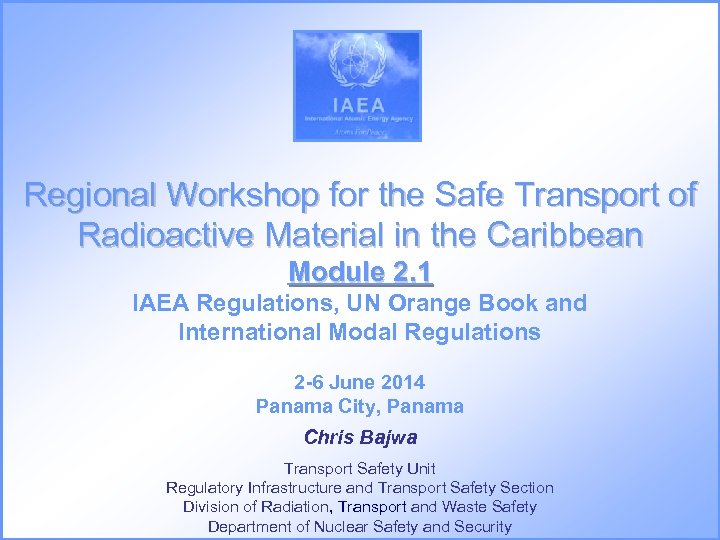 Regional Workshop for the Safe Transport of Radioactive Material in the Caribbean Module 2.
