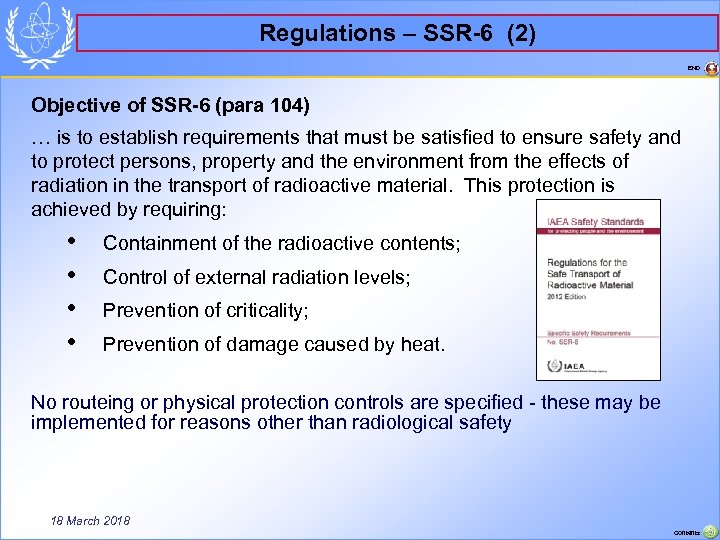 Regulations – SSR-6 (2) END Objective of SSR-6 (para 104) … is to establish
