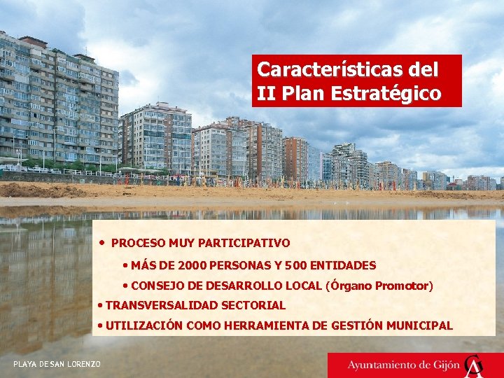 Características del II Plan Estratégico • PROCESO MUY PARTICIPATIVO • MÁS DE 2000 PERSONAS