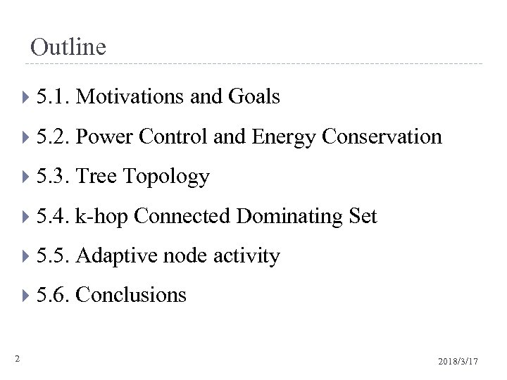 Outline 5. 2. Power Control and Energy Conservation 5. 3. Tree Topology 5. 4.