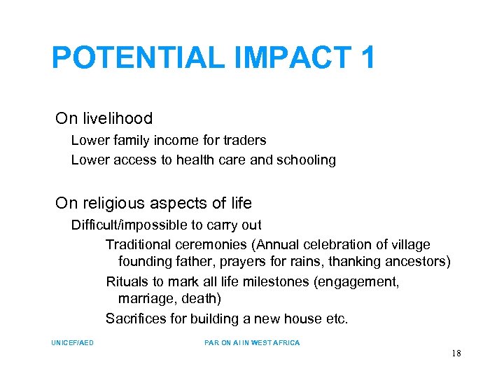 POTENTIAL IMPACT 1 On livelihood Lower family income for traders Lower access to health