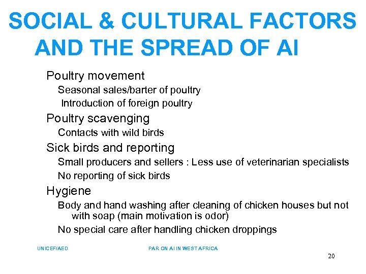 SOCIAL & CULTURAL FACTORS AND THE SPREAD OF AI Poultry movement Seasonal sales/barter of