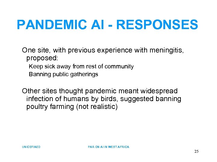 PANDEMIC AI - RESPONSES One site, with previous experience with meningitis, proposed: Keep sick