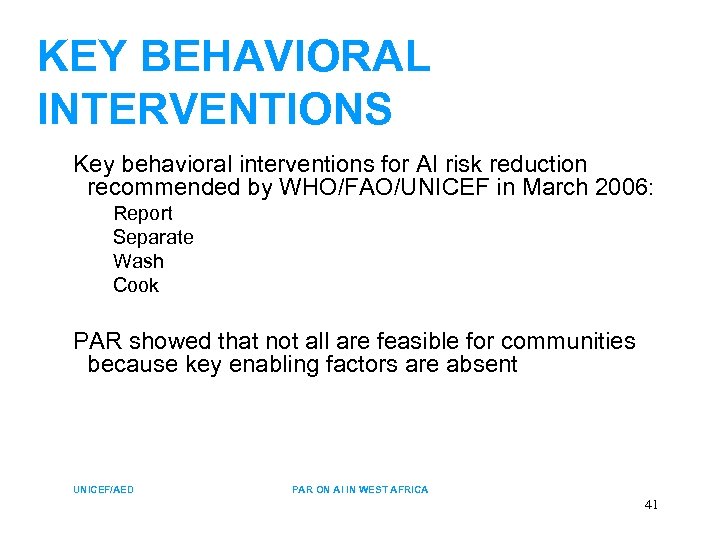 KEY BEHAVIORAL INTERVENTIONS Key behavioral interventions for AI risk reduction recommended by WHO/FAO/UNICEF in