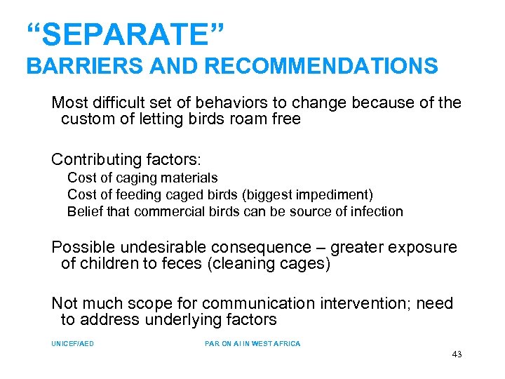 “SEPARATE” BARRIERS AND RECOMMENDATIONS Most difficult set of behaviors to change because of the