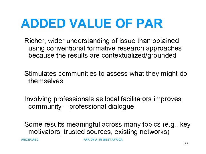 ADDED VALUE OF PAR Richer, wider understanding of issue than obtained using conventional formative