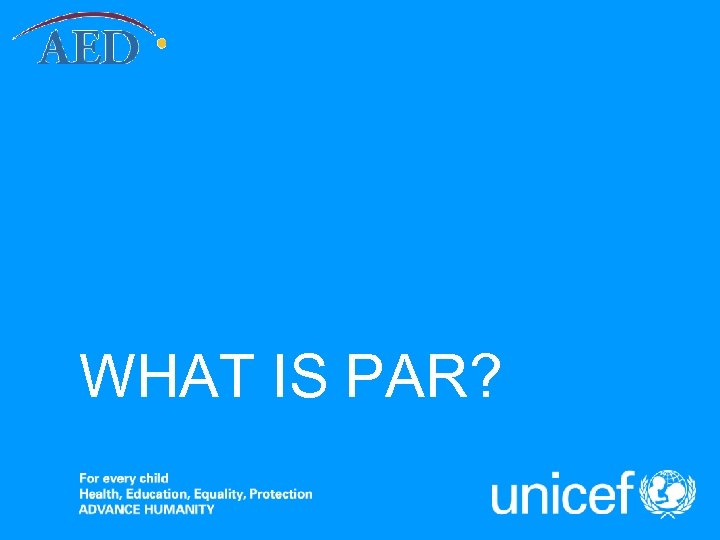 WHAT IS PAR? 