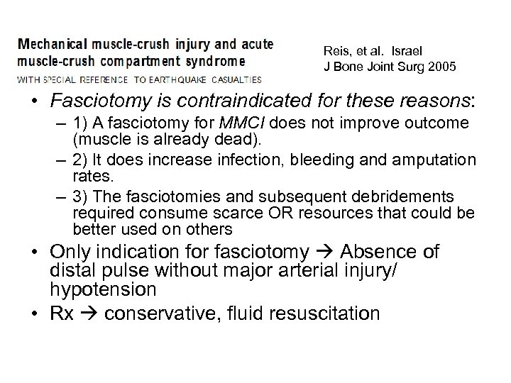 Reis, et al. Israel J Bone Joint Surg 2005 • Fasciotomy is contraindicated for