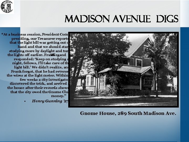Madison Avenue digs “At a business session, President Combs presiding, our Treasurer reported that