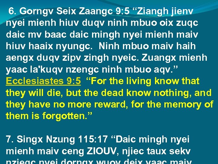 6. Gorngv Seix Zaangc 9: 5 “Ziangh jienv nyei mienh hiuv duqv ninh mbuo