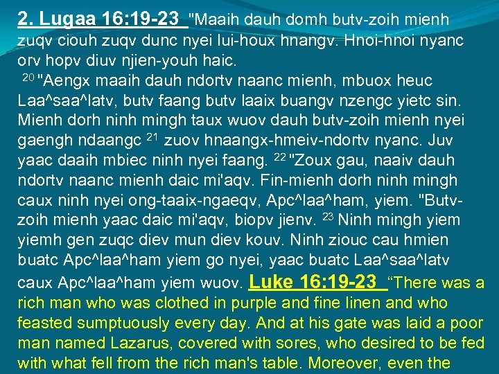 2. Lugaa 16: 19 -23 