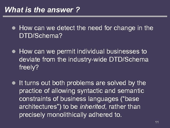 What is the answer ? l How can we detect the need for change
