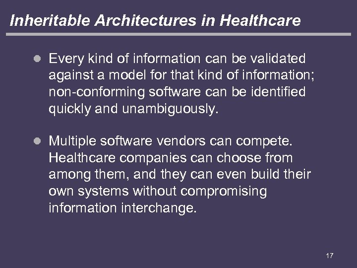 Inheritable Architectures in Healthcare l Every kind of information can be validated against a