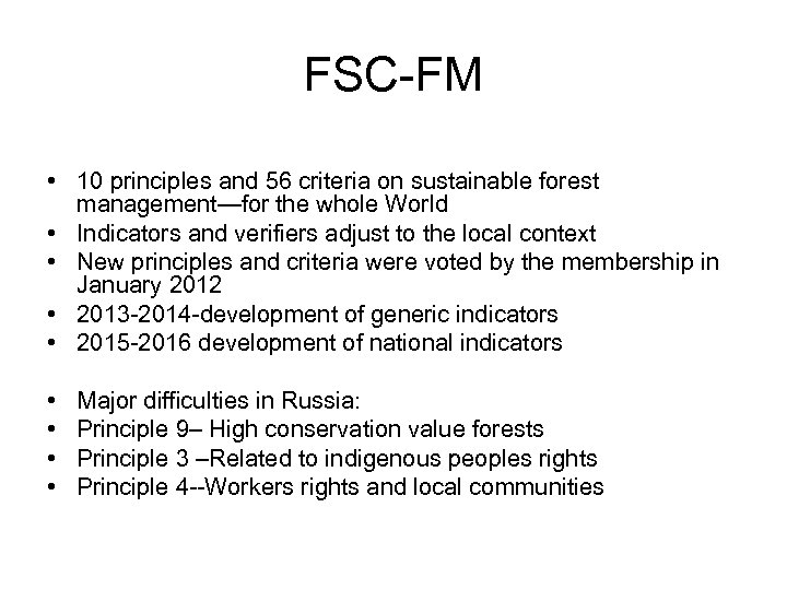 FSC-FM • 10 principles and 56 criteria on sustainable forest management—for the whole World