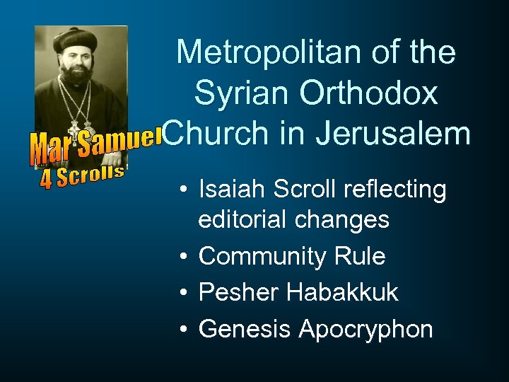 Metropolitan of the Syrian Orthodox Church in Jerusalem • Isaiah Scroll reflecting editorial changes