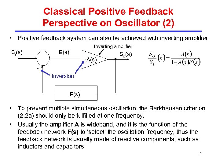 Classical Positive Feedback Perspective on Oscillator (2) • Positive feedback system can also be