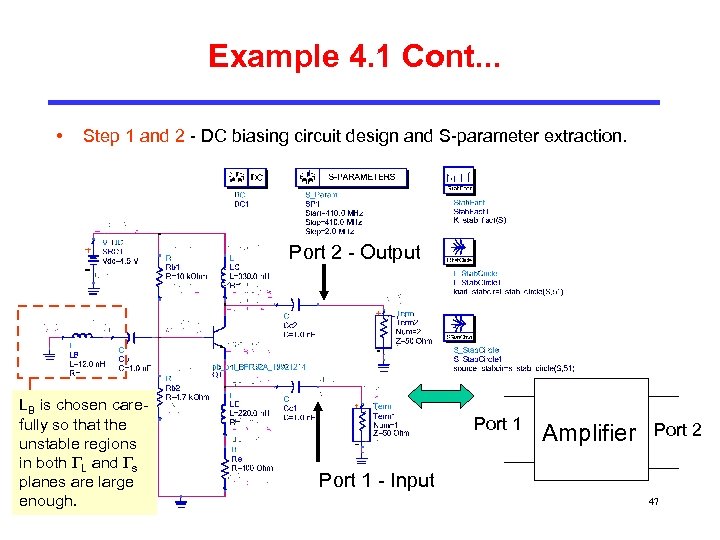 Example 4. 1 Cont. . . • Step 1 and 2 - DC biasing