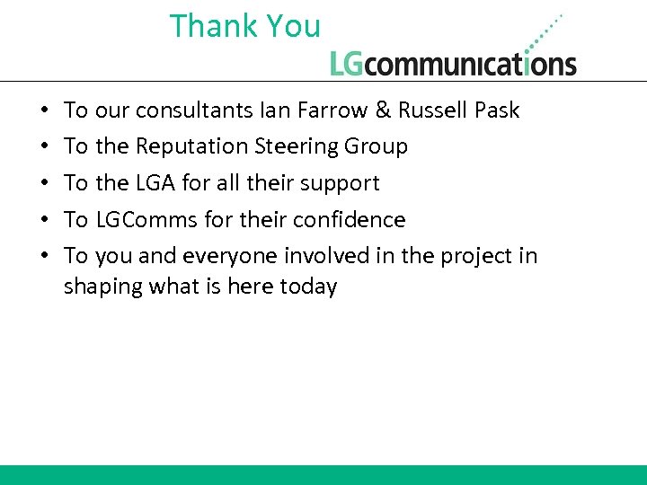 Thank You • • • To our consultants Ian Farrow & Russell Pask To