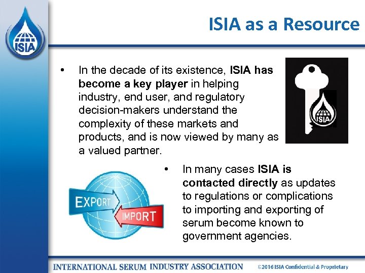ISIA as a Resource • In the decade of its existence, ISIA has become